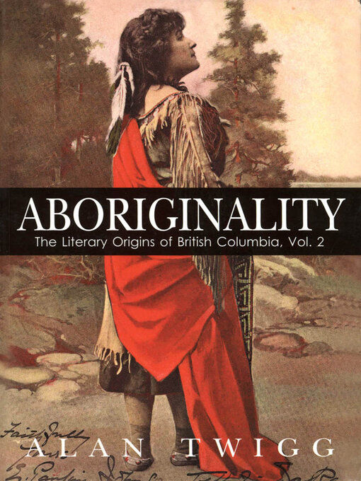 Title details for Aboriginality by Alan Twigg - Available